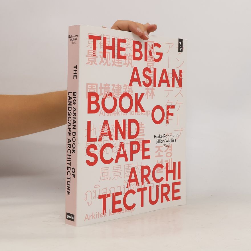 Jillian Walliss The Big Asian Book of Landscape Architecture