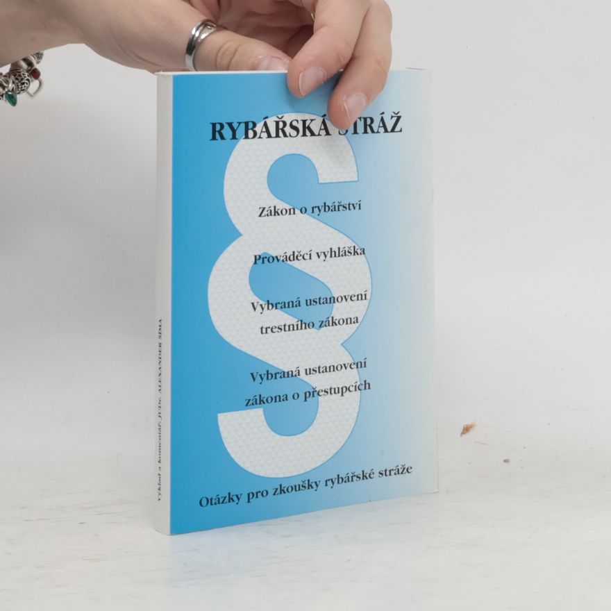 JUDr. Alexander Šíma Rybářská stráž