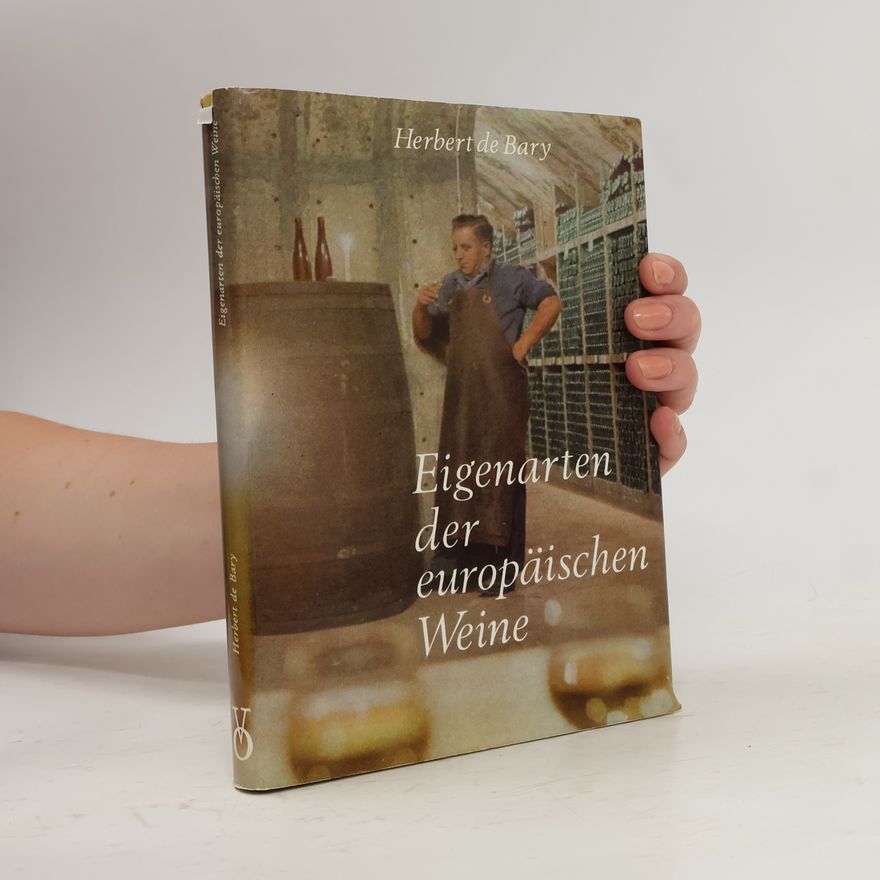 Herbert de Bary Eigenarten der europäischen Weine