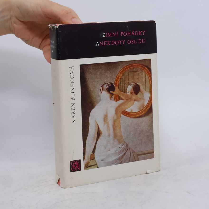 Karen Blixen Zimní pohádky. Anekdoty osudu