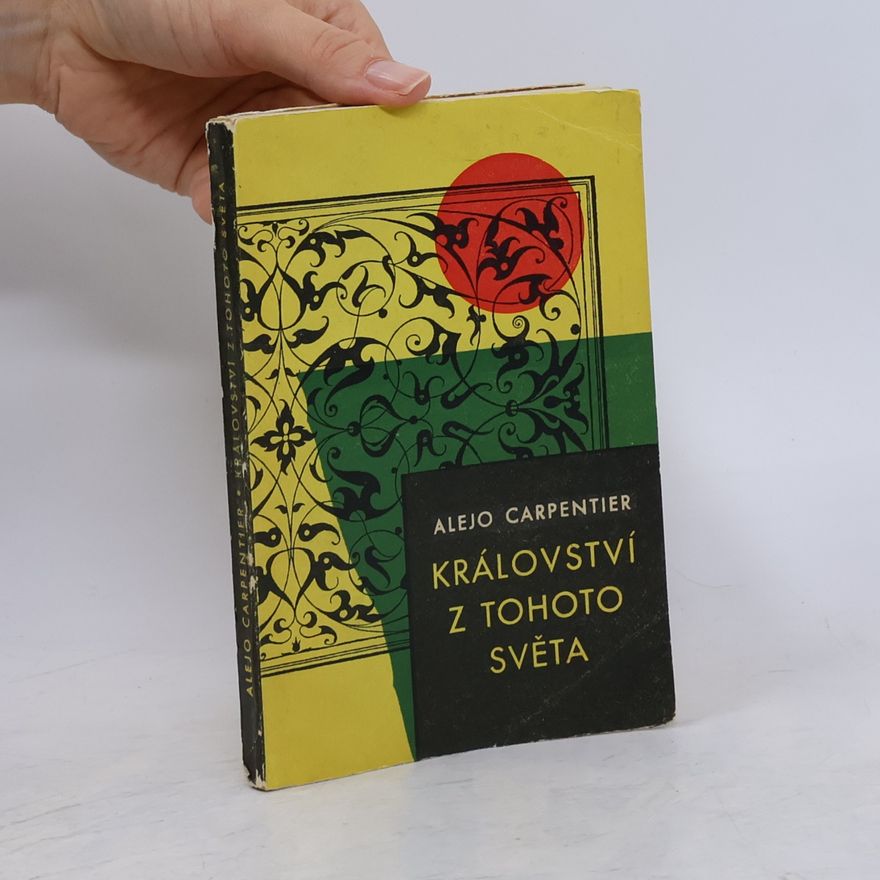 Alejo Carpentier Království z tohoto světa