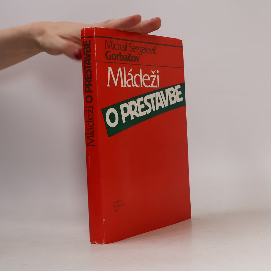 Mikhail Gorbachev Mládeži o prestavbe