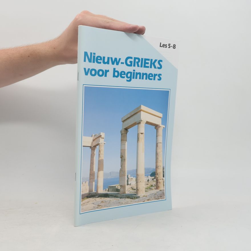Kolektív autorov Nieuw - GRIEKS voor beginners. Les 5-8