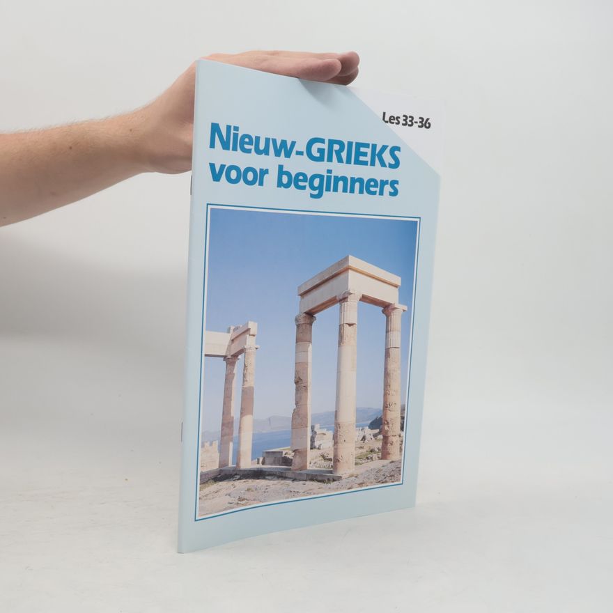 Kolektív autorov Nieuw - GRIEKS voor beginners. Les 33-36