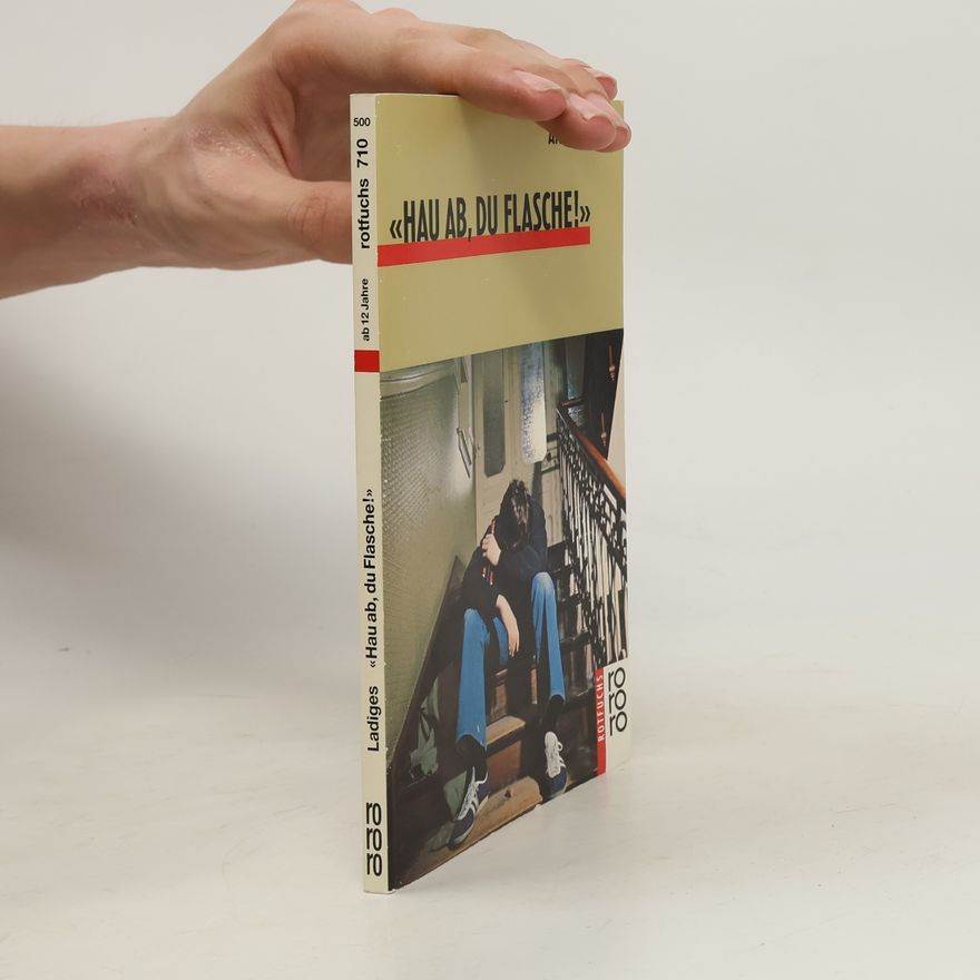 Ann Ladiges 'Hau ab, du Flasche!'.