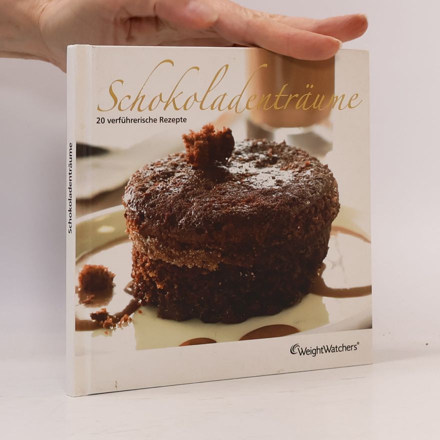 Autorenkollektiv Schokoladenträume. 20 verführische Rezepte