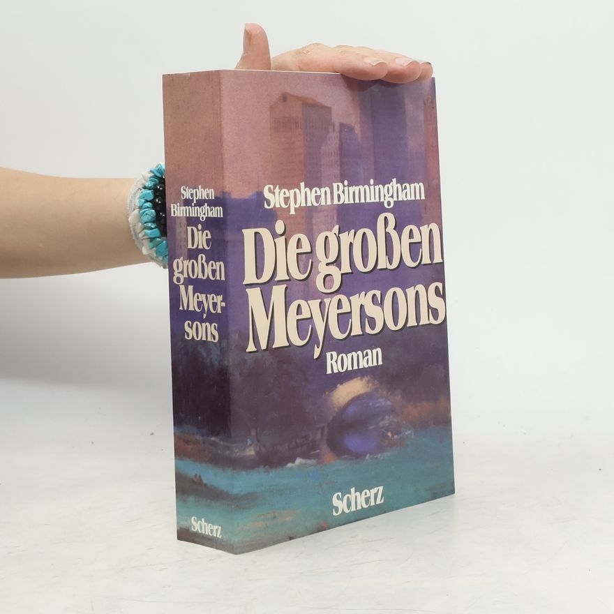 Stephen Birmingham Die Grossen Meyersons