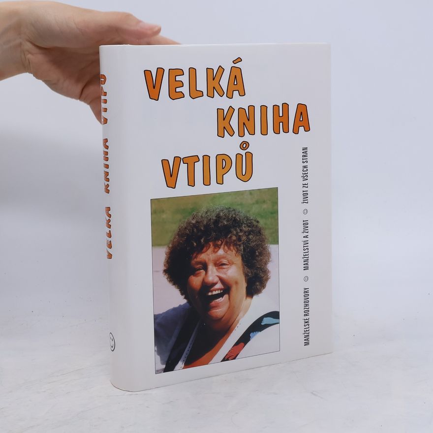 Hořínek Jiří Velká kniha vtipů - Manželské rozhovory / Manželství a život / Život ze všech stran