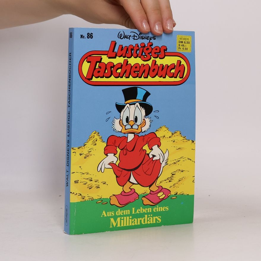 Walt Disney Lustiges Taschenbuch 86. Aus dem Leben eines Milliardärs