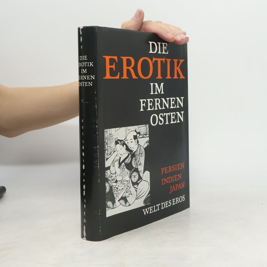 Collectif d'auteurs Die Erotik in Fernen Osten