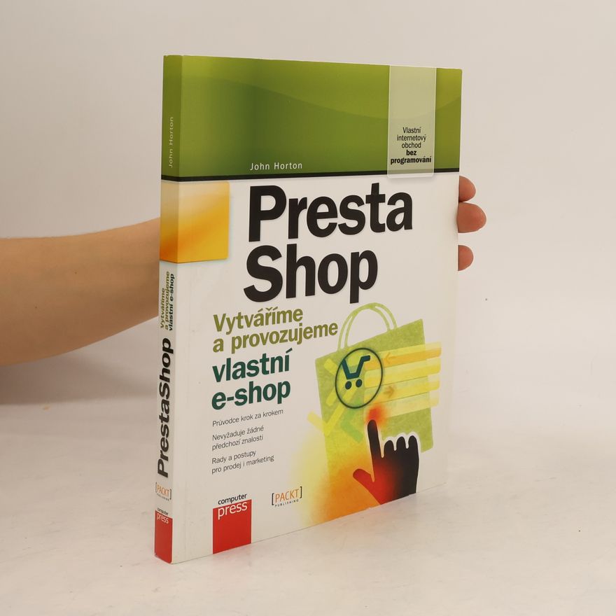 John Horton PrestaShop : vytváříme a provozujeme vlastní e-shop