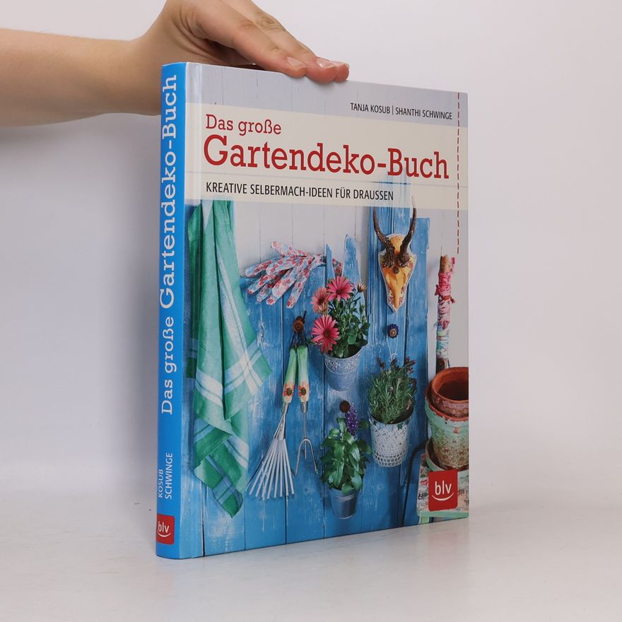 Tanja Kosub Das große Gartendeko-Buch