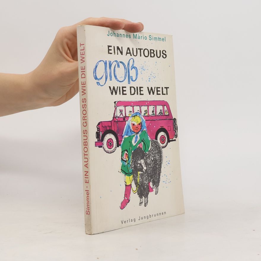 Johannes Mario Simmel Ein Autobus groß wie die Welt