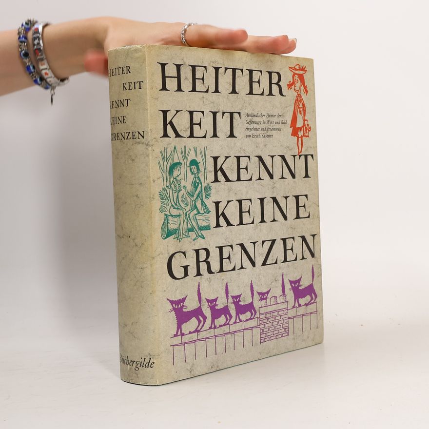 Erich Kästner Heiterkeit kennt keine Grenzen