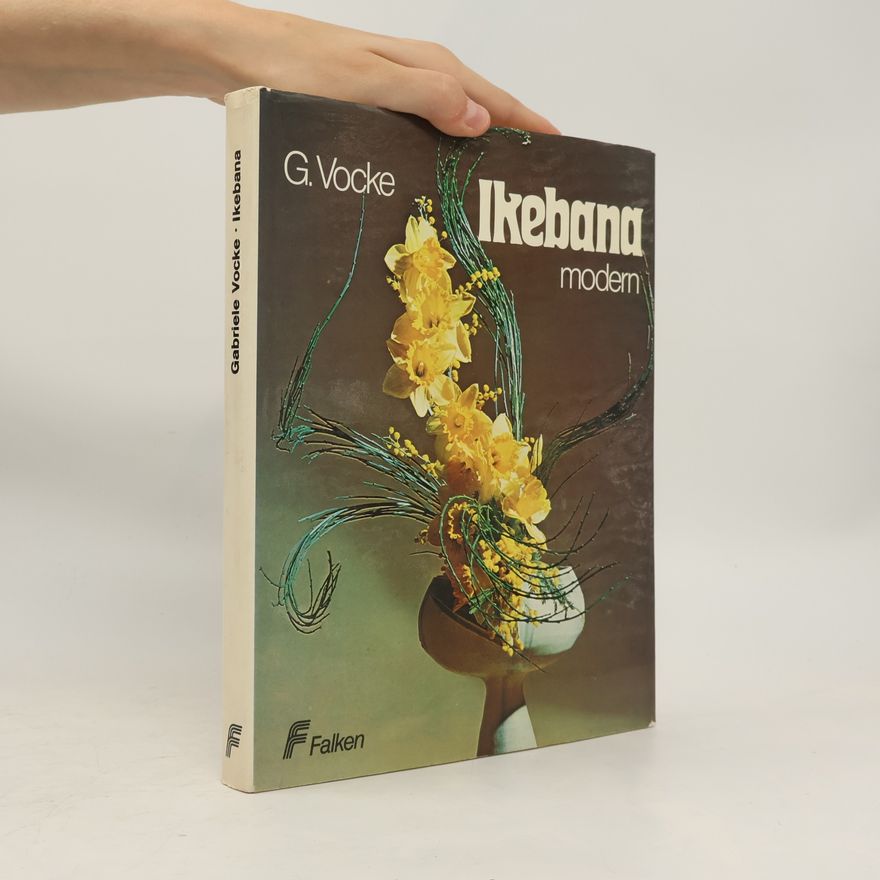 Gabrielle Vocke Ikebana modern