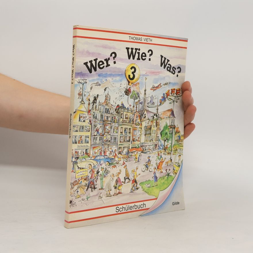 Thomas Vieth Wer? Wie? Was? 3 Schülerbuch Stufe 3