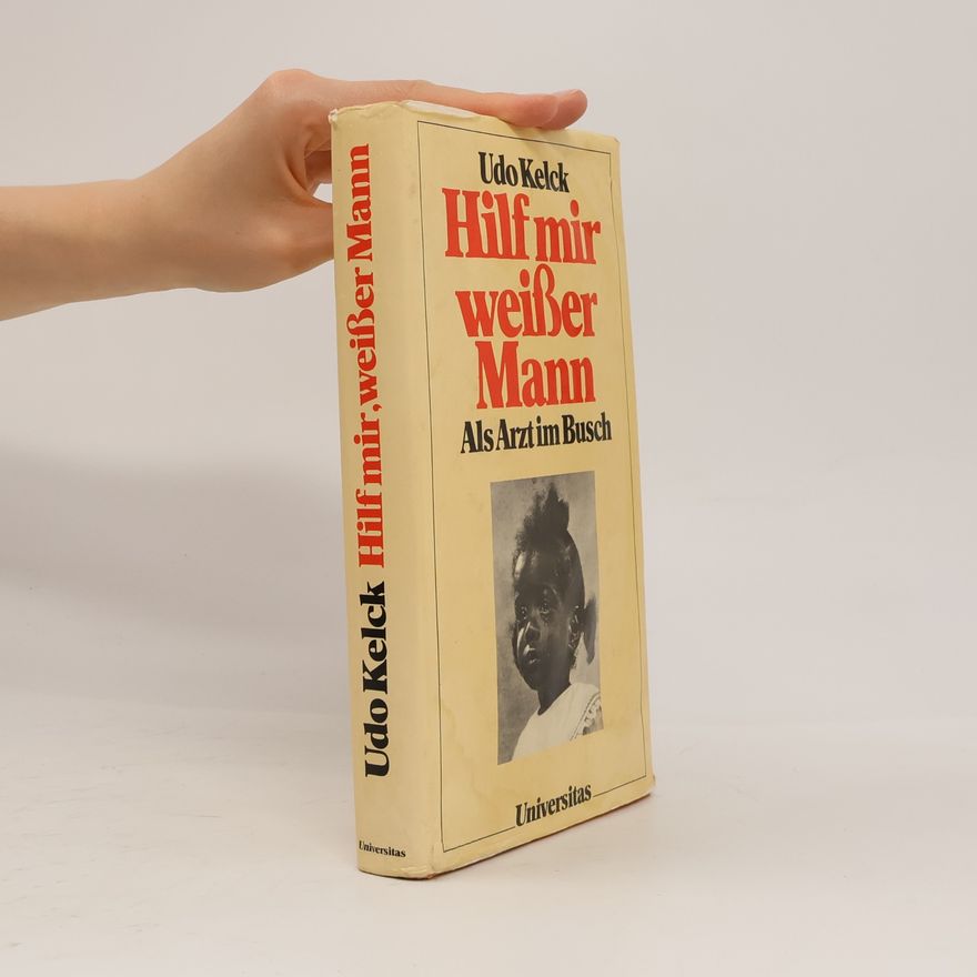 Udo Kelck Hilf mir, weisser Mann