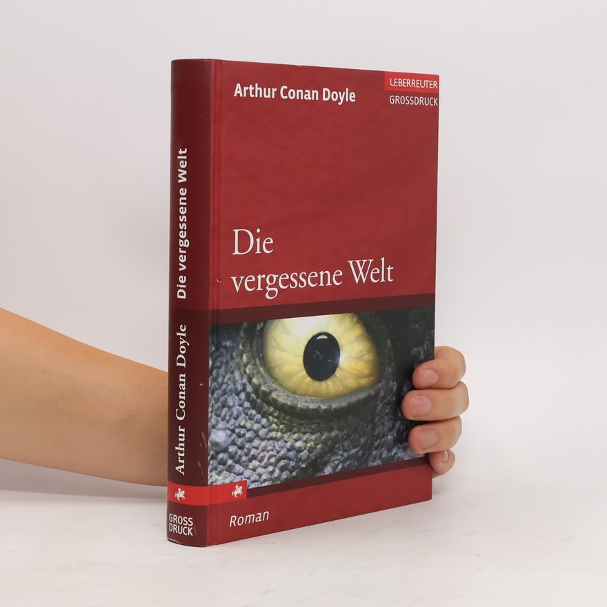 Arthur Conan Doyle Die vergessene Welt