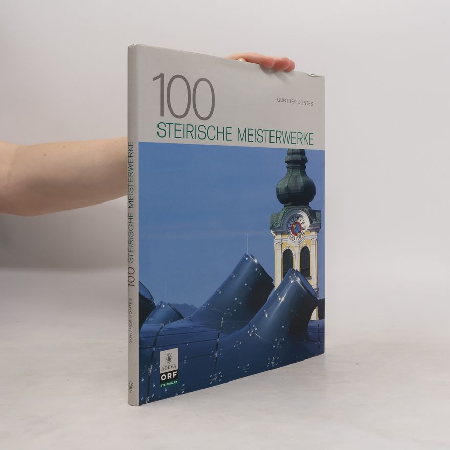 Günther Jontes 100 Steirische Meisterwerke