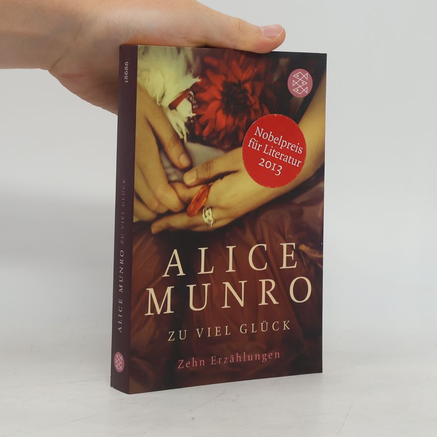 Alice Munro Zu viel Glück. zehn erzählungen
