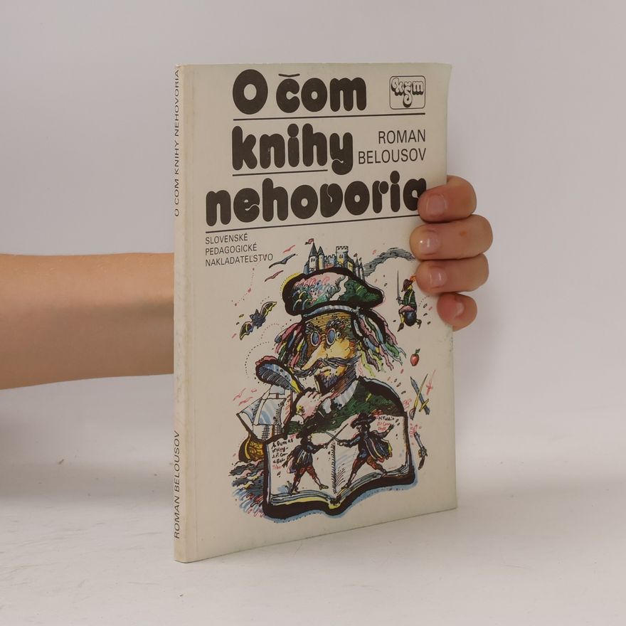 Roman Sergejevič Belousov O čom knihy nehovoria