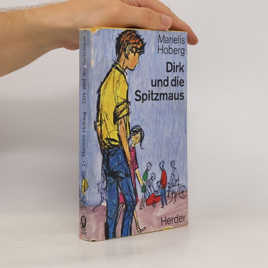 Marielis Hoberg Dirk und die Spitzmaus