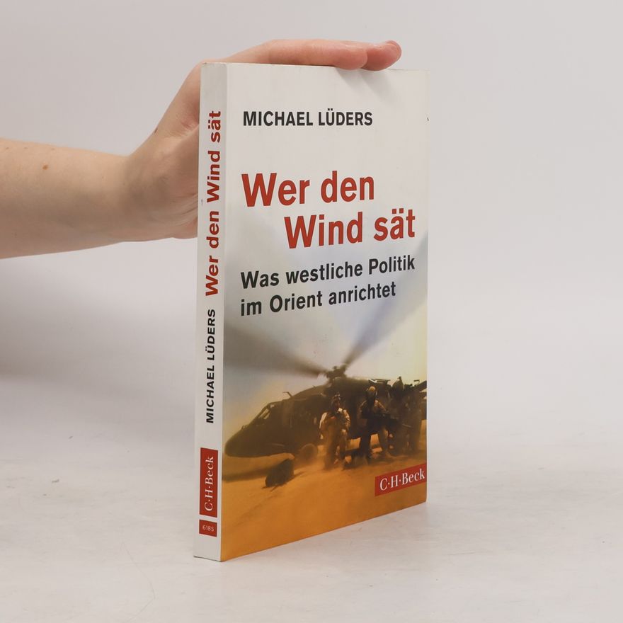 Michael Lüders Wer den Wind sät