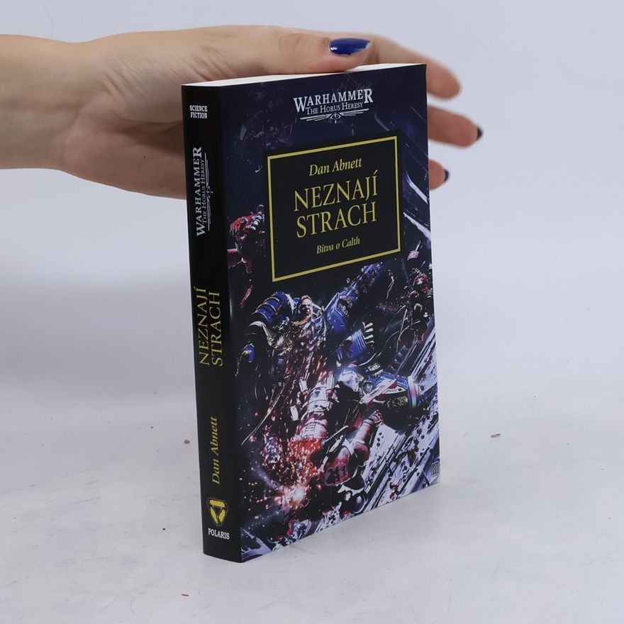 Dan Abnett Warhammer The Horus Heresy: Neznají strach