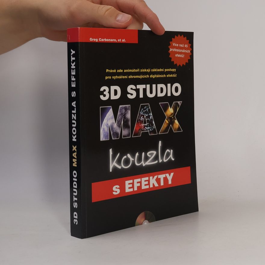 Greg Carbonaro 3D Studio MAX. Kouzla s efekty