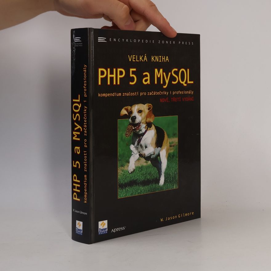 W. J. Gilmore Velká kniha PHP 5 a MySQL