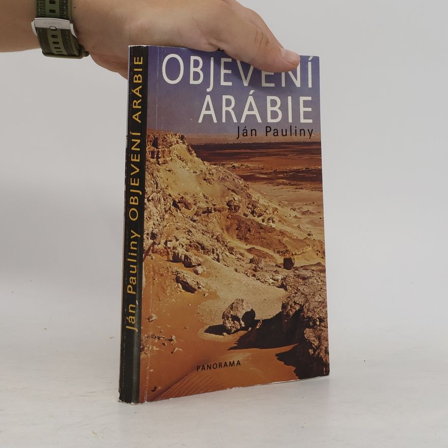 Ján Pauliny Objevení Arábie a první kroky do východní Afriky
