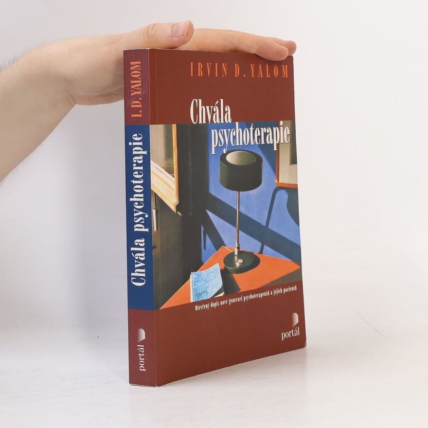 Irvin D. Yalom Chvála psychoterapie