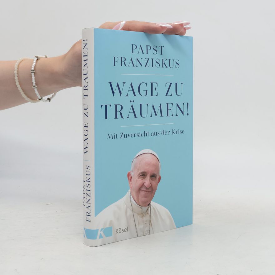 Papst Franziskus Wage zu träumen!