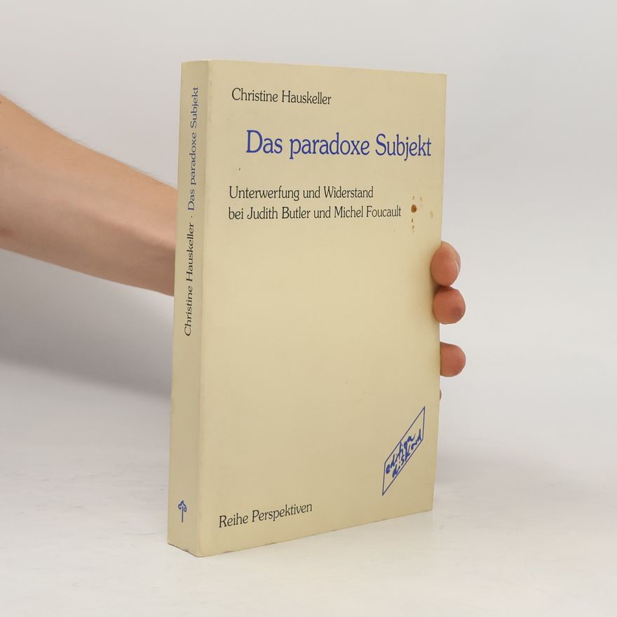 Christine Hauskeller Das paradoxe Subjekt
