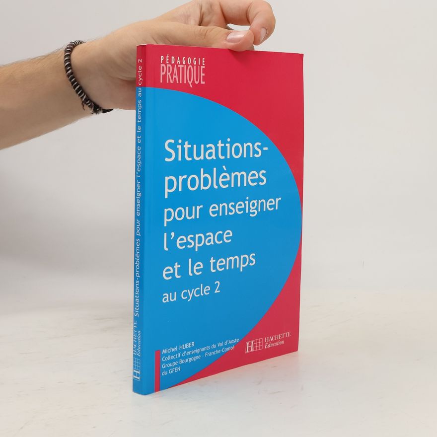 GFEN Situations - Problèmes pour enseigner l'espace et le temps au cycle 2