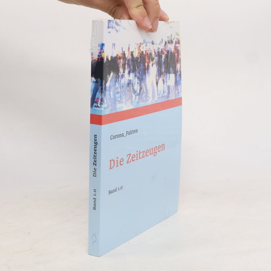 Various authors Die Zeitzeugen Band 1.0