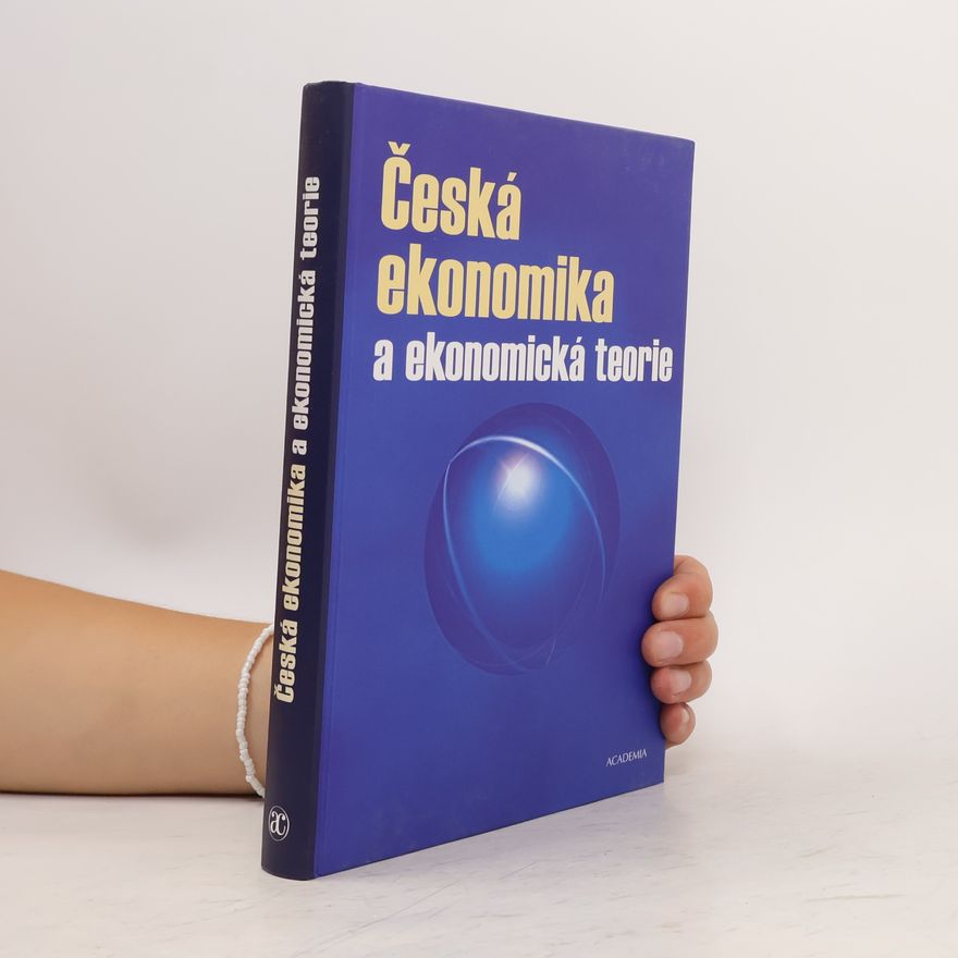 Stanislav Šaroch Česká ekonomika a ekonomická teorie