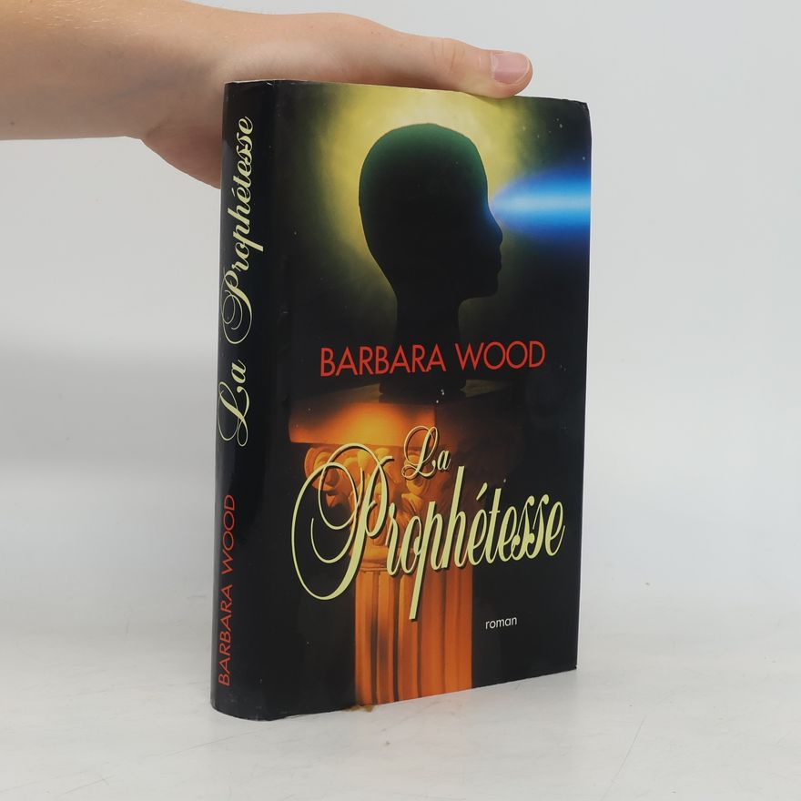 Barbara Wood La prophétesse