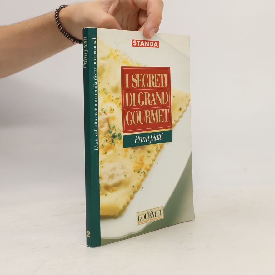 Autorenkollektiv I segreti di Grand Gourmet 2. Primi piatti