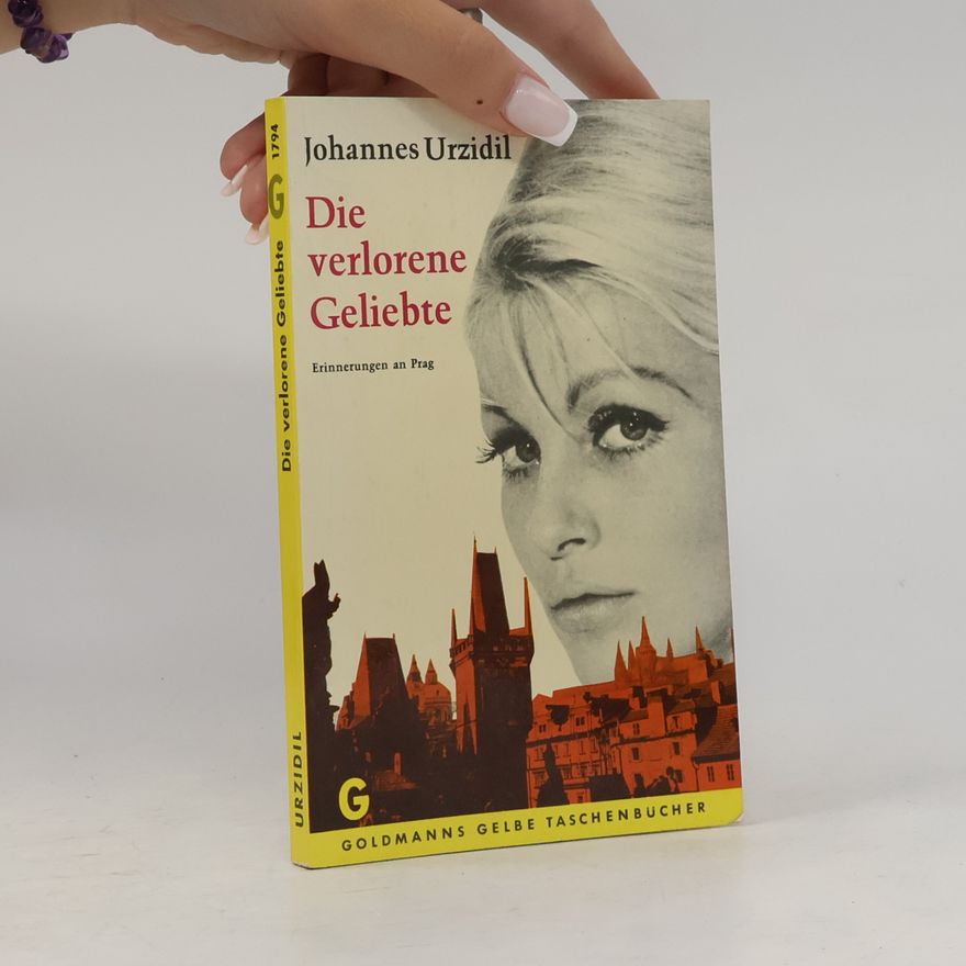 Johannes Urzidil Die verlorene Geliebte