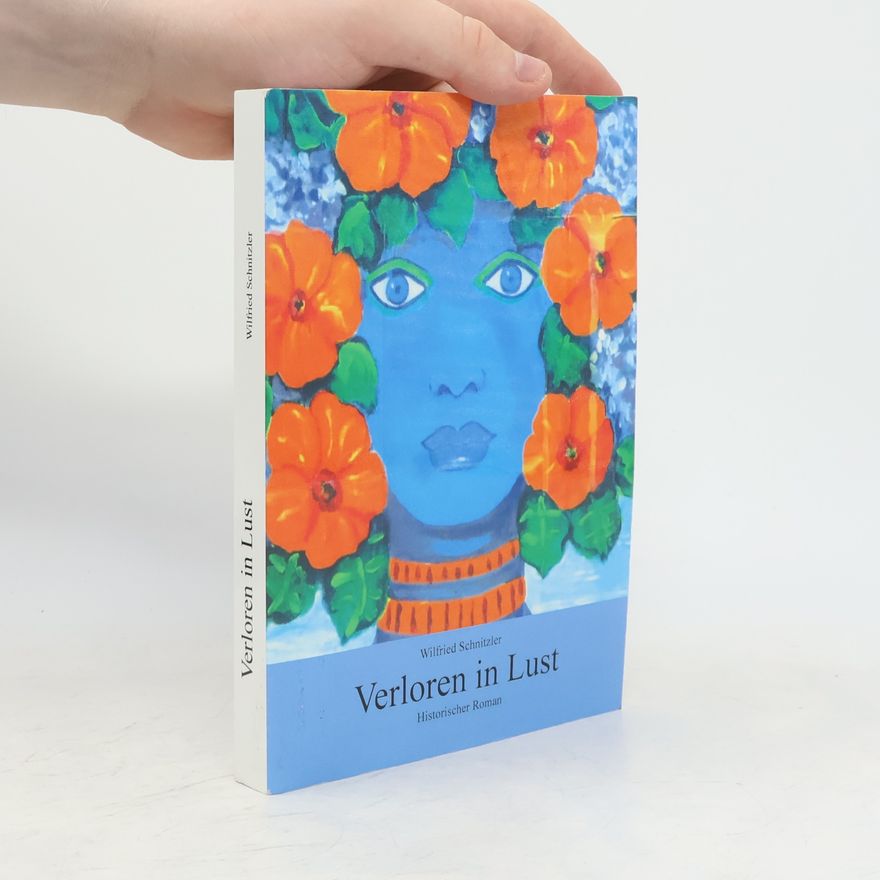 Wilfried Schnitzler Verloren in Lust
