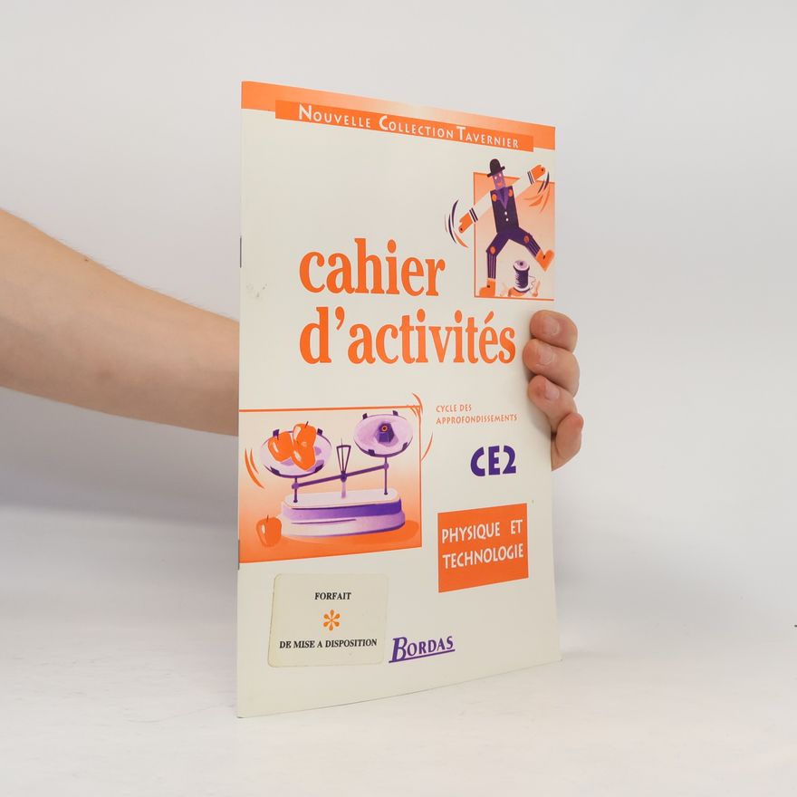 J. L. Canal Physique technologie CE2 cahier d'activités - Cycle des approfondissements