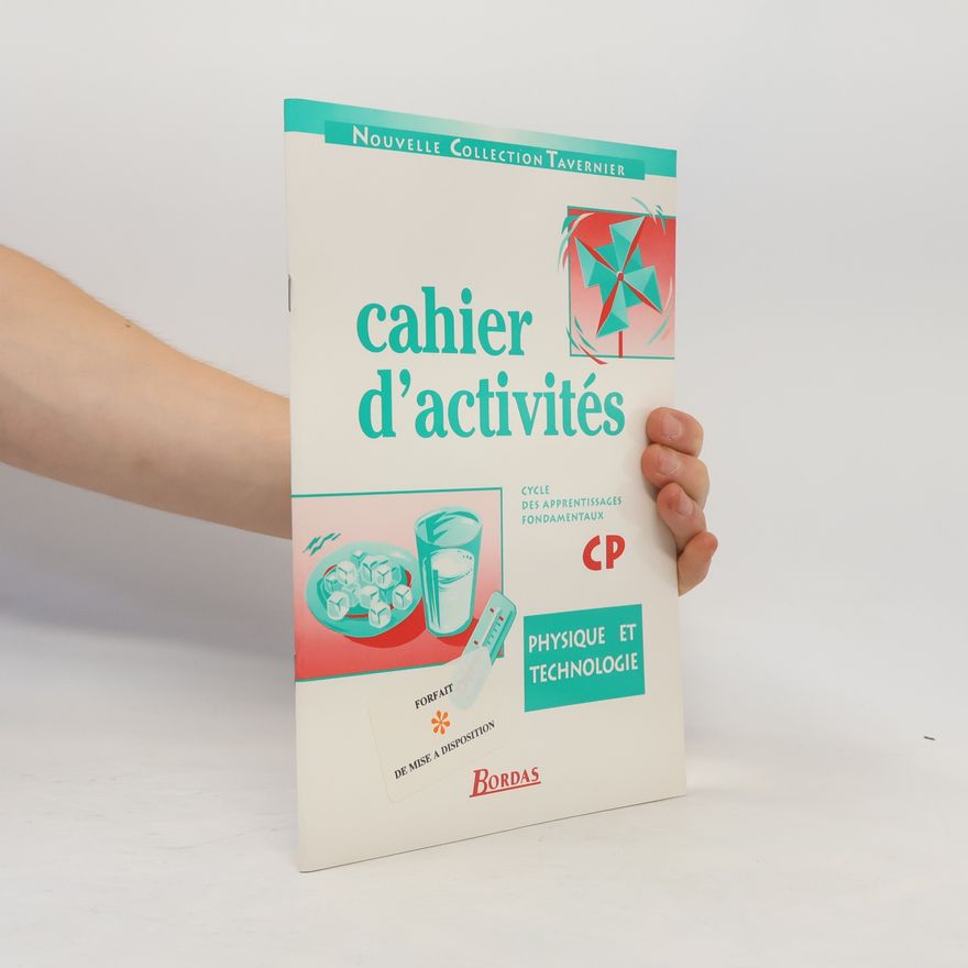 J. L. Canal Physique technologie, cahier d'activités, CP