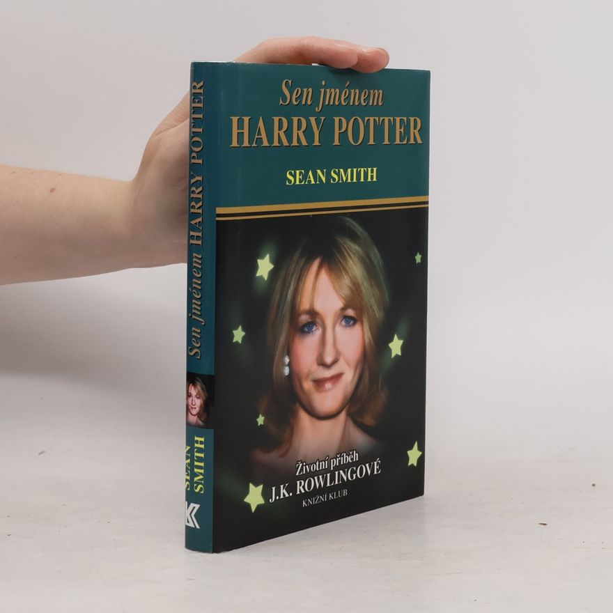 Sean Smith Sen jménem Harry Potter : Životní příběh J. K. Rowlingové