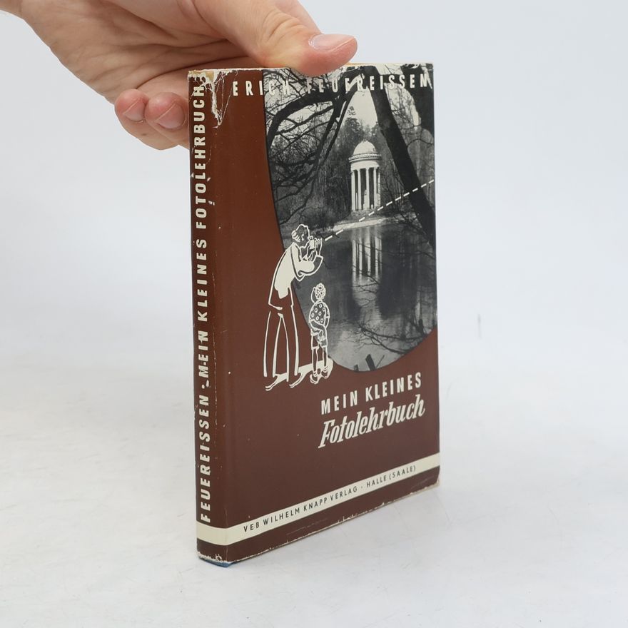 Erich Feuereissen Mein kleines Fotolehrbuch