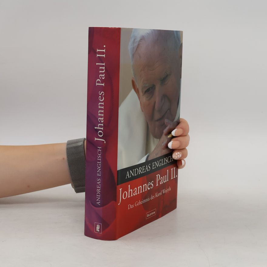 Andreas Englisch Johannes Paul II. : das Geheimnis des Karol Wojtyla