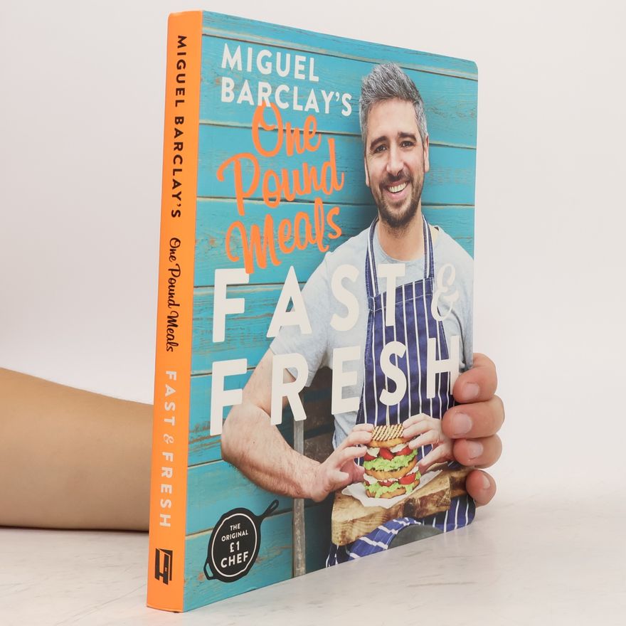 Miguel Barclay Miguel Barclay's FAST & FRESH One Pound Meals