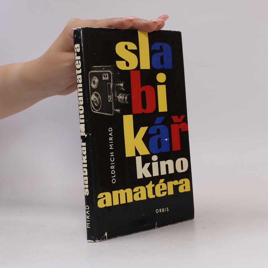Mirad Oldřich Slabikář kinoamatéra
