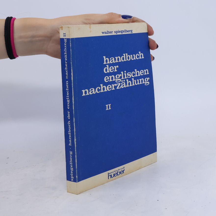 Walter Speigelberg Handbuch der Englischen Nacherzählung II.