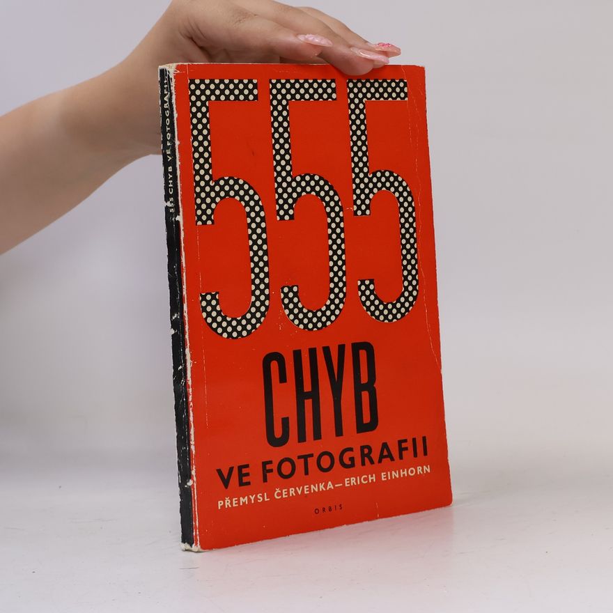 Erich Einhorn 555 chyb ve fotografii